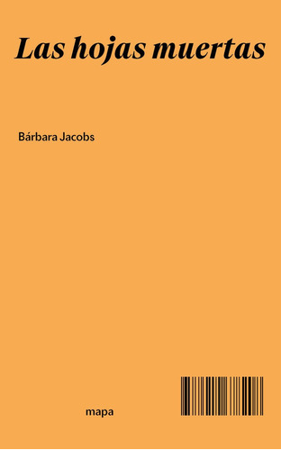 Libro Las Hojas Muertas - Jacobs, Bã¡rbara
