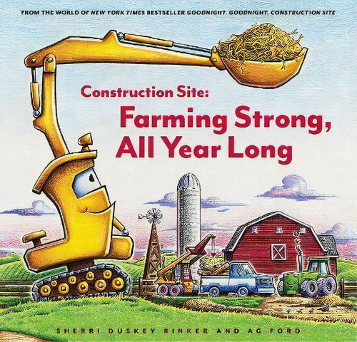 Construction Site: Farming Strong, All Year Long, De Sherri Duskey Rinker. Editorial Chronicle Books, Tapa Dura En Inglés
