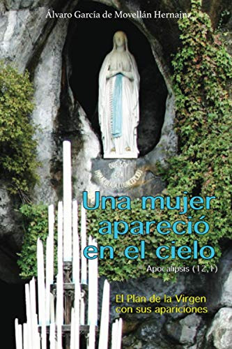 Libro : Una Mujer Aparecio En El Cielo El Plan De La Virgen