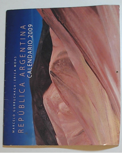 Calendario 2009 Republica Argentina  - Gurruchaga, Mohs