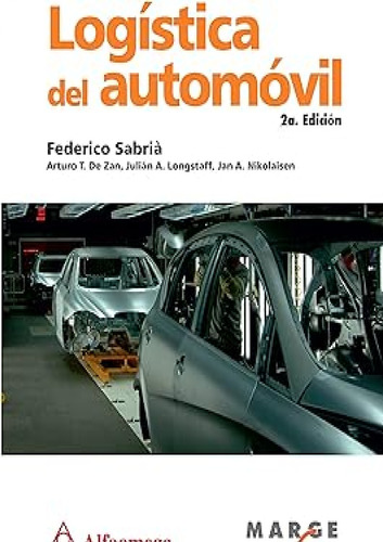 Logistica Del Automovil   2 Ed, De Federico Sabria. Editorial Alfaomega Grupo Editor, Tapa Blanda En Español