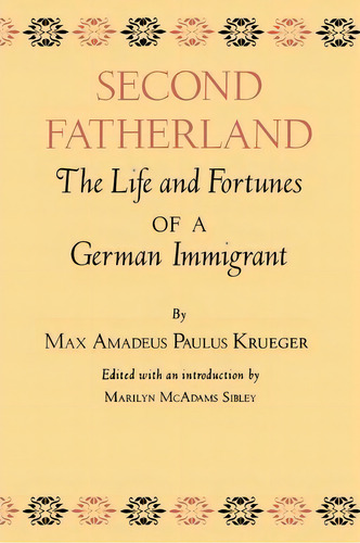 Second Fatherland, De Amadeus Paulus Krueger. Editorial Texas M University Press, Tapa Blanda En Inglés