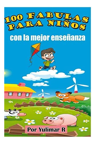 Libro: 100 Fabulas Para Niños Con La Mejor Enseñanza