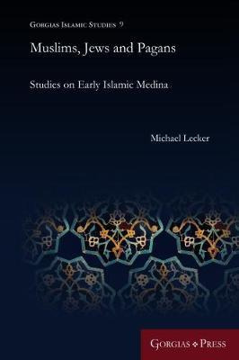 Libro Muslims, Jews And Pagans - Michael Lecker