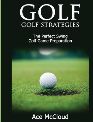 Libro Golf : Golf Strategies: The Perfect Swing: Golf Gam...