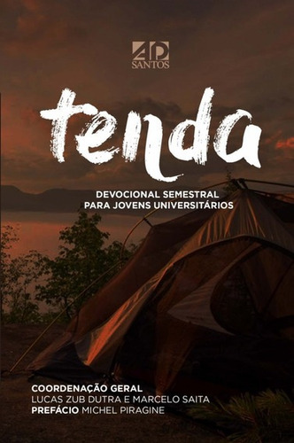 Tenda - Devocional Semestral Para Jovens Universitários, De .... Editorial Ad Santos, Edición 1 En Português, 2017