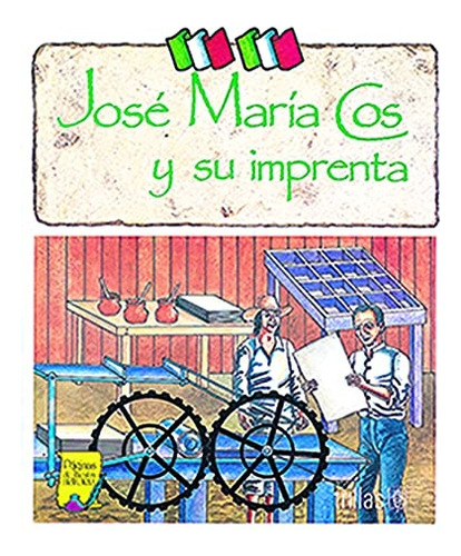 José María Cos Y Su Imprenta - Botello Mier, Oscar