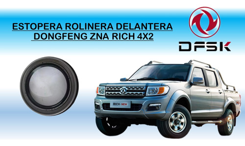 Estopera Rolineras Delanteras Dongfeng Zna Rich 4x2 Original