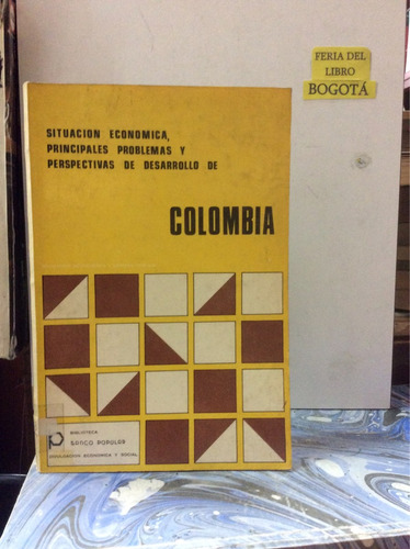 Situación Económica De Colombia. Perspectivas Y Problemas