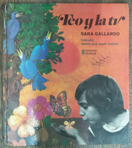 Teo Y La Tv * Sara Gallardo * Estrada * 1º Edicion 1974 *