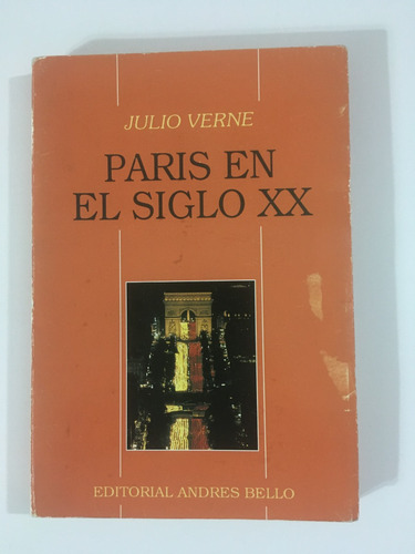 Paris En El Siglo Xx (julio Verne)