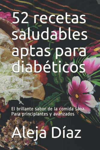 Libro: 52 Recetas Saludables Aptas Para Diabéticos: El Brill