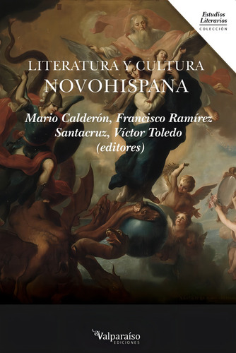Literatura Y Cultura Novohispana, De Aa.vv. Estudios Literarios, Vol. 1. Editorial Valparaíso Ediciones, Tapa Blanda En Español, 2015