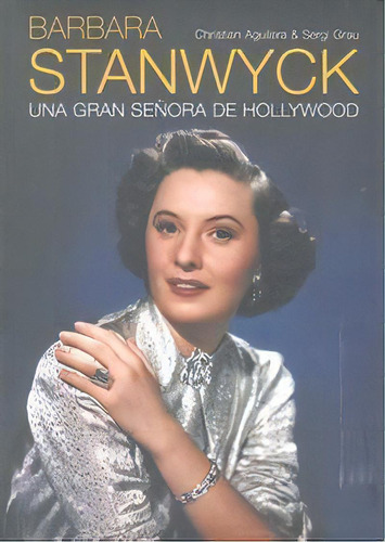 Barbara Stanwyck, De Aguilera Crouceiro, Christian. Editorial T&b Editores, Tapa Blanda En Español