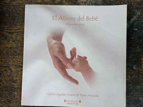 El Album Del Bebe * El Primer Año * Carlos Aguilar * B *