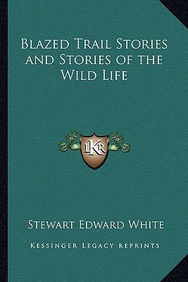 Libro Blazed Trail Stories And Stories Of The Wild Life -...