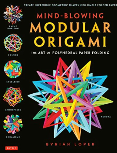 The Art Of Polyhedral Paper Folding:  Origami Models