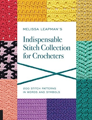 Melissa Leapmans Indispensable Stitch Collection For Crochet