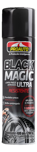 Limpa Pneus Black Magic Spray 400ml - Proauto