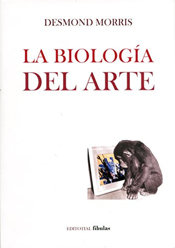 Libro La Biología Del Arte De Morris Desmond