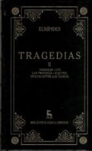 Libro - Tragedias Ii, De Eurípides. Editorial Gredos, Tapa 