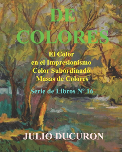 Libro: De Colores: El Color En El Impresionismo. Color Subor