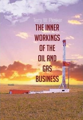 Libro The Inner Workings Of The Oil And Gas Business - Te...