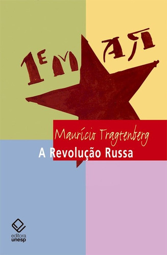 A Revolução Russa - 2ª edição, de Tragtenberg, Maurício. Editorial Fundação Editora da Unesp, capa mole em português, 2009