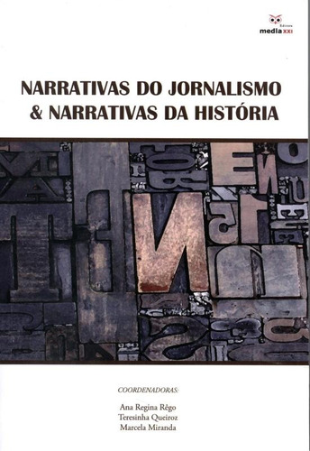 Imagem 1 de 1 de Narrativas Do Jornalismo & Narrativas Da Historia