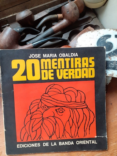 20 Mentiras De Verdad/josé María Obaldía-horacio Añon Ilust.