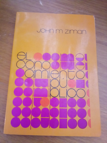 El Conocimiento Público - John Ziman