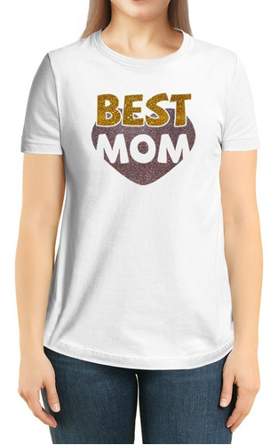 Polera Best Mom - Dia De La Madre - Polo - Regalo - Mama