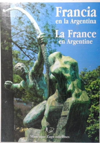Francia En La Argentina La France En Argentine Manrique Zago