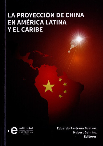 Libro La Proyeccion De China En America Latina Y El Caribe
