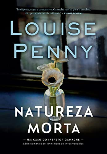 Libro Natureza Morta (inspetor Gamache ¿ Livro 1) De Louise