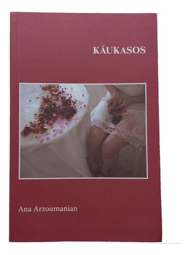 Kaukasos Libro De Ana Arzoumanian Traducido Al Ingles