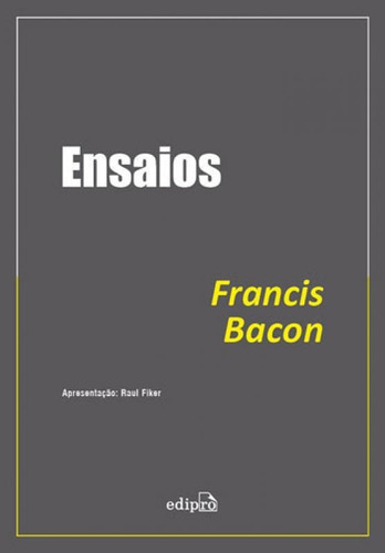 Ensaios, De Bacon, Francis. Editora Edipro, Capa Mole, Edição 2ªedição - 2015 Em Português