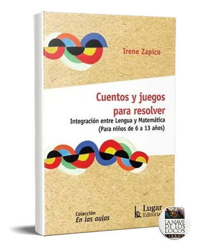 Cuentos Y Juegos Para Resolver Irene Zapico (lu)