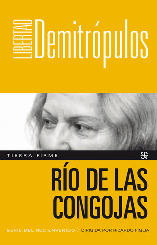 Libro Río De Las Congojas - Libertad Demitrópulos - Fce
