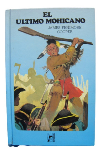 El Ultimo Mohicano - James Fenimore Cooper