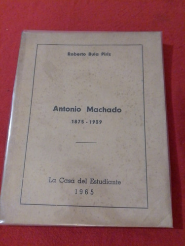 Antonio Machado 1875-1939 Bula Piriz