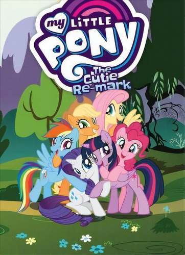 My Little Pony The Cutie Re-mark, De Justin Eisinger. Editorial Idea Design Works, Tapa Blanda En Inglés