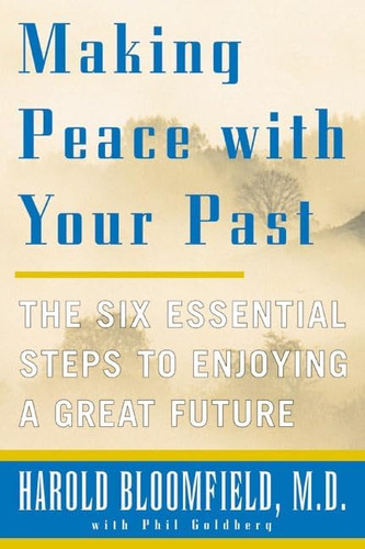 Libro: Making Peace With Your Past: The Six Essential Steps
