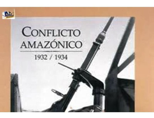 Conflicto Amazonico 1932-1934