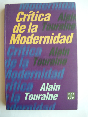 Crítica De La Modernidad, Alain Tourainefce,