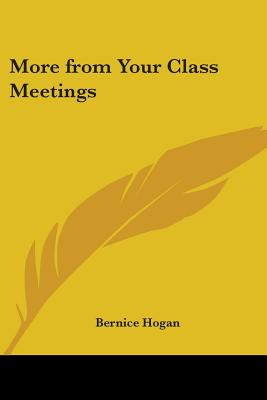 Libro More From Your Class Meetings - Hogan, Bernice