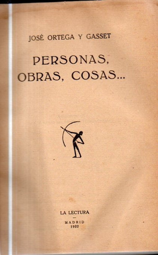 Personas Obras Cosas Jose Ortega Y Gasset 