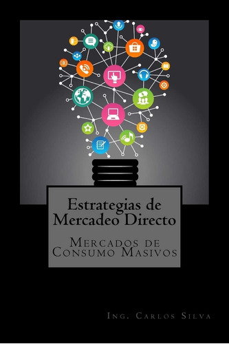 Libro: Estrategias De Mercadeo Directo: Mercados De Consumo