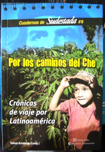 Por Los Caminos Del Che Viajes Latinoamerica Viajeros