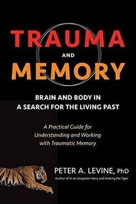 Trauma And Memory - Peter A. Levine (paperback)